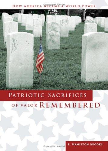 Patriotic Sacrifices of Valor Remembered