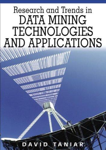 Research And Trends in Data Mining Technologies And Applications (Advances in Data Warehousing and Mining Series) (Advances in Data Warehousing and Mining ... in Data Warehousing and Mining Series)
