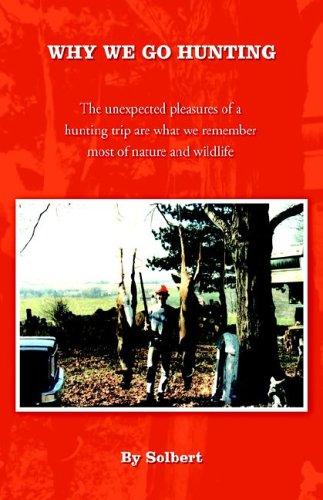 WHY WE GO HUNTING
