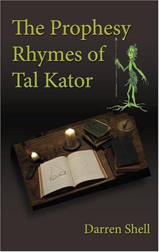 The Prophesy Rhymes of Tal Kator