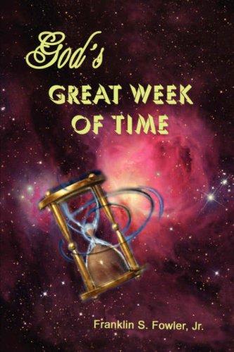 God's Great Week of Time