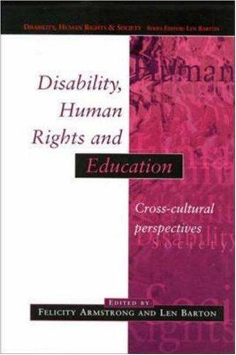DISABILITY, HUMAN RIGHTS AND EDUCATION (Disability, Human Rights and Society)