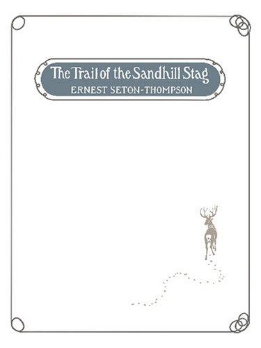 The Trail of the Sandhill Stag