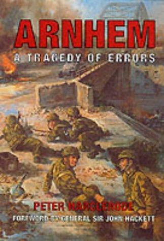 Arnhem a Tragedy of Errors