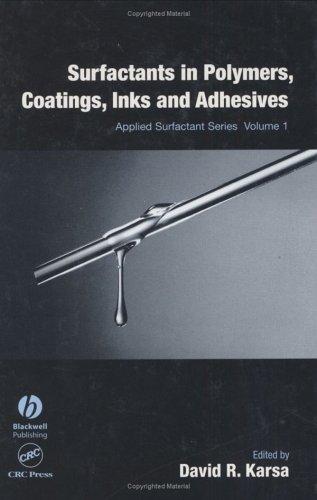 Surfactants in Polymers, Coatings, Inks and Adhesives (Applied Surfactant Series, V. 1)