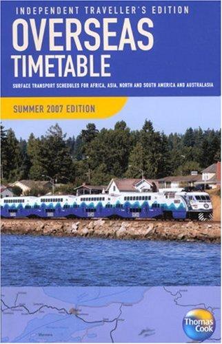Overseas Timetable Summer 2007: Independent Travellers Edition