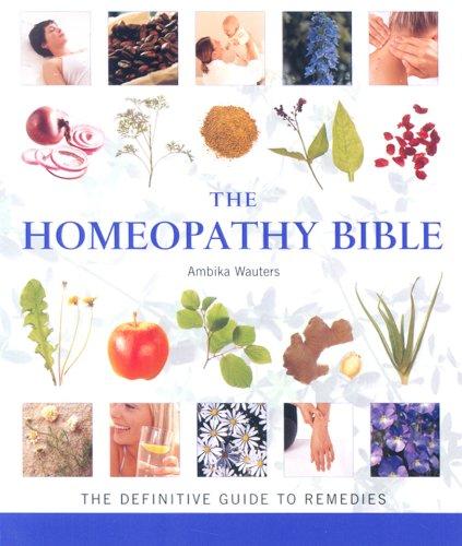 The Homeopathy Bible (Godsfield Bible)