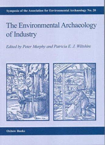 The environmental archaeology of industry