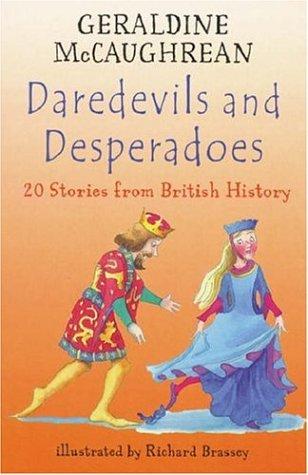 Daredevils and Desperadoes
