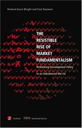 The resistible rise of market fundamentalism