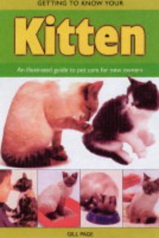 Getting to Know Your Kitten (Getting to Know Your)