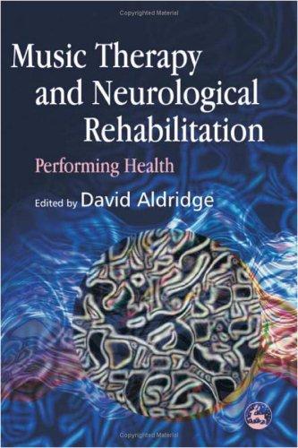 Music Therapy And Neurological Rehabilitation