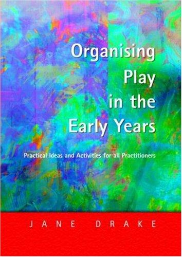 Organising Play in the Early Years