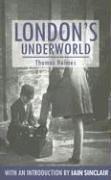 London's Underworld (Anthem Travel Classics)