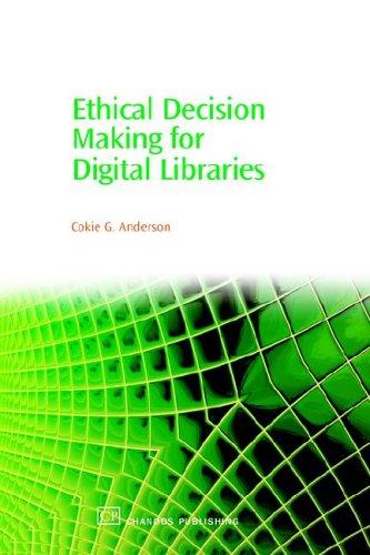 Ethical Decision Making for Digital Libraries