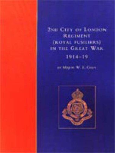 The 2nd City of London Regiment (Royal Fusiliers) in the Great War (1914-1919)