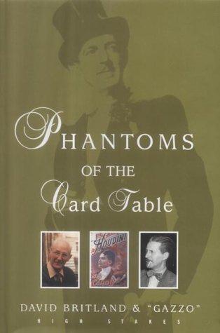 Phantoms of the Card Table