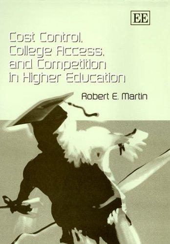 Cost Control, College Access, And Competition In Higher Education
