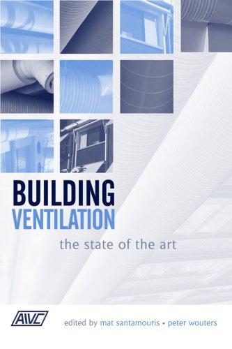 BUILDING VENTILATION: THE STATE OF THE ART; ED. BY MAT SANTAMOURIS