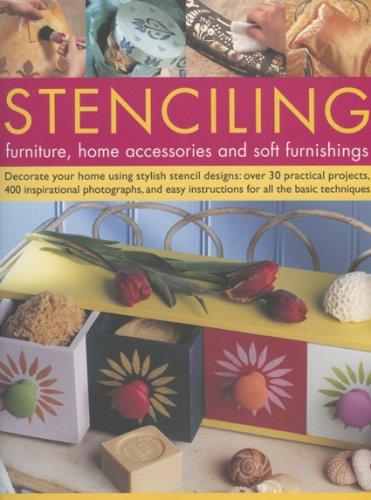 Stencilling Furniture, Home Accessories & Soft Furnishings: Decorate Your Home Using Stylish Stencil Designs