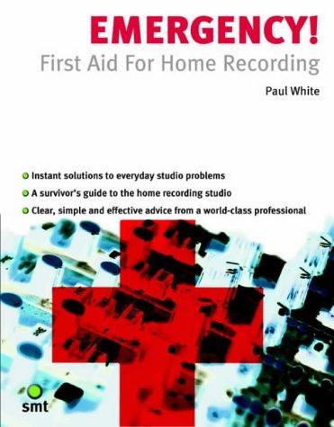 Emergency! First Aid for Home Recording