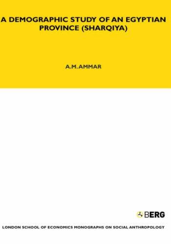 A Democratic Study of an Egyptian Province (Sharquiya) (London School of Economics Monographs on Social Anthropology)