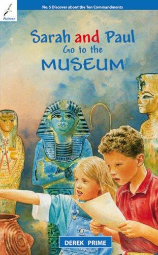 Sarah & Paul Go to the Museum: Book 5