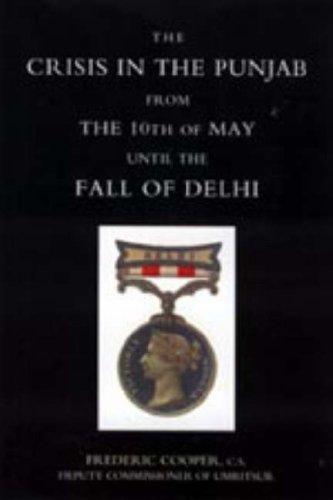 Crisis in the Punjab from the 10th of May Until the Fall of Delhi (1857)