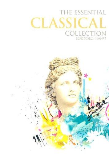 Essential Classical Collection - For Solo Piano (The Essential Collection)