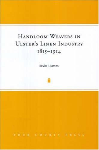 Handloom Weavers in Ulster's Linen Industry, 1815-1914