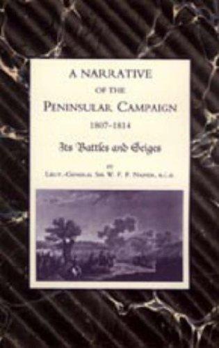 NARRATIVE OF THE PENINSULAR CAMPAIGN   1807 -1814 ITS BATTLES AND SIEGES