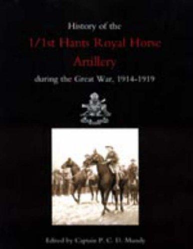 HISTORY OF THE 1/1ST HANTS ROYAL HORSE ARTILLERY DURING THE GREAT WAR 1914-1919