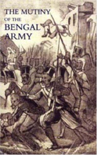 MUTINY OF THE BENGAL ARMY