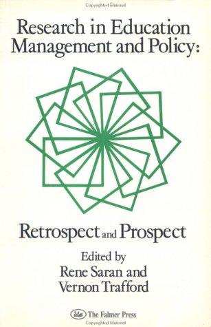 Research in Education; Management & Policy, Retrospect & Prospect