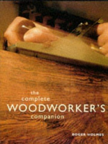 Complete Woodworker's Companion, the