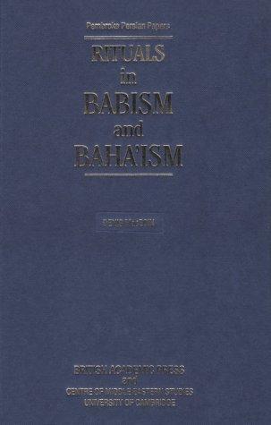 Rituals in Babism and Baha'ism (Pembroke Persian Papers)