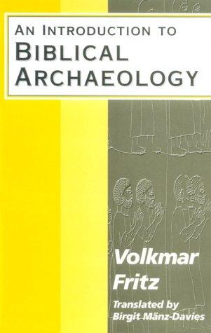 An Introduction to Biblical Archaeology (Journal for the Study of the Old Testament. Supplement Series, 172)