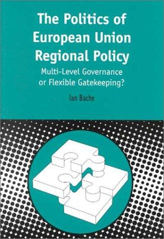 The Politics of European Union Regional Policy