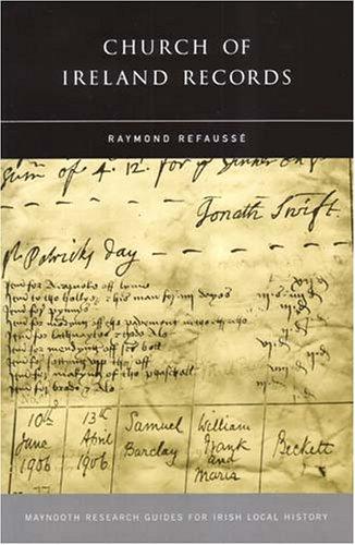 Church of Ireland Records (Maynooth Research Guides for Irish Local History)
