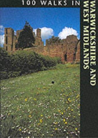 100 Walks in Warwickshire and West Midlands