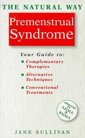 The natural way premenstrual syndrome