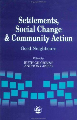 Settlements, social change and community action