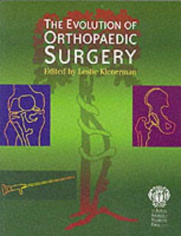 The Evolution of Orthopaedic Surgery