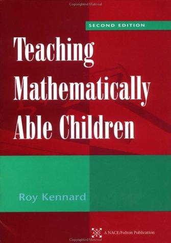 Teaching Mathematically Able Children (NACE/Fulton Publication)