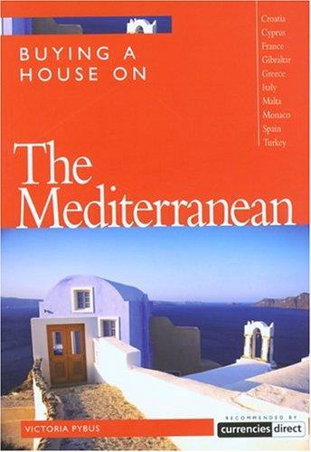 Buying a House on the Mediterranean (Buying a House - Vacation Work Pub)