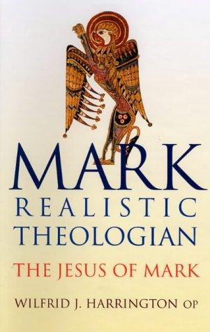 Mark: Realistic Theologian