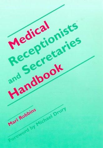 Medical receptionists and secretaries handbook