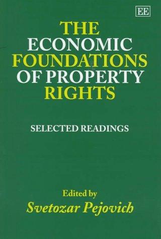 The Economic Foundations of Property Rights