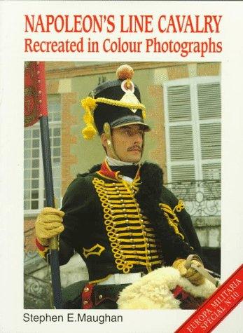 Napoleon's Line Cavalry (Europa Militaria Specials)