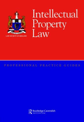 Intellectual Property Law Professional Practice Guide (Professional Practice Guides)